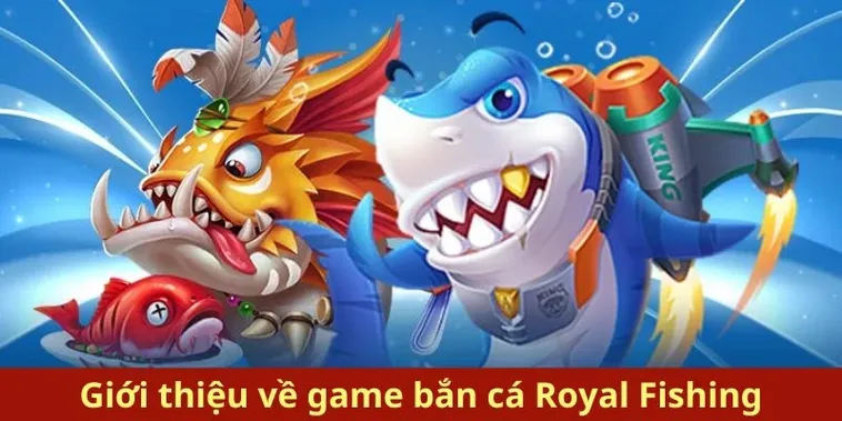Cách Chơi Bắn Cá Royal Fishing Nohu52 Săn Thưởng Cực Đã 2 Cách Chơi Bắn Cá Royal Fishing Nohu52 Săn Thưởng Cực Đã